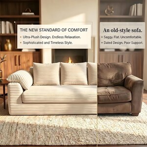 Może przedstawiać: Por&oacute;wnanie dw&oacute;ch sof w widoku dzielonym. Po lewej stronie znajduje się kremowa sofa o prążkowanej fakturze z tekstem THE NEW STANDARD OF COMFORT, Ultra-Plush Design, Endless Relaxation oraz Sophisticated and Timeless Style. Po prawej stronie widać brązową sofę z tekstem An old-style sofa, Saggy, Flat, Uncomfortable oraz Dated Design, Poor Support.