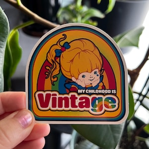 My Childhood is Vintage - Rainbow Brite DieCut Sticker | Waterproof