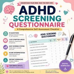 May include: A colorful ADHD screening questionnaire with the title "ADHD SCREENING QUESTIONNAIRE" and the text "A Comprehensive Self-Assessment Checklist". The questionnaire includes sections on symptoms, scoring, and instant download. A black pen is on the right.