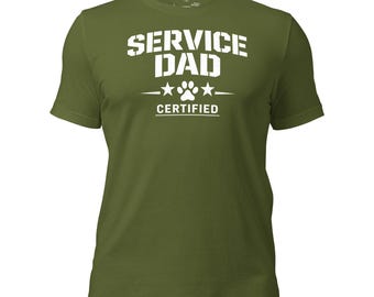Service Dad Certified Dog Lover Shirt, Military Inspired Pet Dad Tee