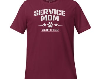 Service Mom Certified Dog Lover Shirt, Military Inspired Pet Parent Tee