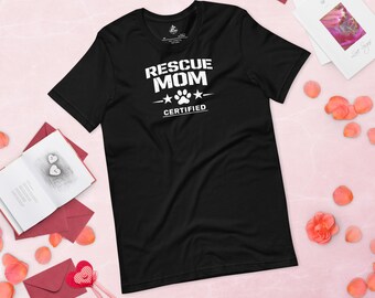 Rescue Mom Certified Dog Lover Tee, Adopt Dont Shop Shirt