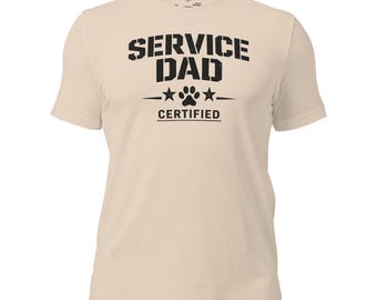 Service Dad Certified Dog Lover Shirt, Military Inspired Pet Dad Tee