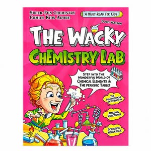 May include: A bright pink book cover titled The Wacky Chemistry Lab by Doris Watson. The cover features a cartoon scientist with orange hair holding a bubbling test tube, surrounded by colorful laboratory glassware, beakers, and chemical reactions.