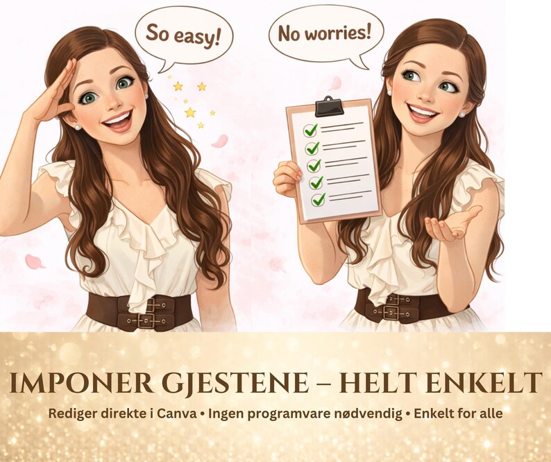 Puede incluir: Ilustraci&oacute;n de una mujer con cabello casta&ntilde;o largo, vestida con un vestido blanco y un cintur&oacute;n marr&oacute;n. Las burbujas de texto dicen "So easy!" y "No worries!". La mujer sostiene una portapapeles con marcas de verificaci&oacute;n. El texto en la parte inferior dice "IMPONER GJESTENE &ndash; HELT ENKELT".
