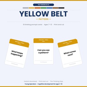 May include: A white card game set with a yellow top, featuring the text "YELLOW BELT - PATTERN". The cards ask questions like "What keeps happening?" and "What comes next?" for ages 7-13. The Thinking Dojo.