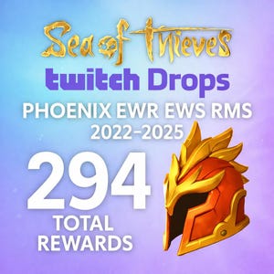 Sea of Thieves Twitch Drops Phoenix EWR EWS RMS 2022-2026 total: 296