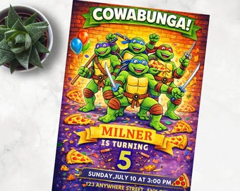 May include: A colorful invitation featuring the Teenage Mutant Ninja Turtles with the text "COWABUNGA!". The invitation includes the name "MILNER", the number "5", and event details. Pizza slices and balloons are also featured.