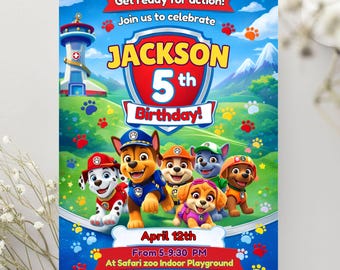 May include: A birthday invitation card featuring Paw Patrol characters, a lookout tower, and a blue shield logo with the text Jackson 5th Birthday. The card includes event details for April 12th from 5-9:30 PM at Safari zoo Indoor Playground.