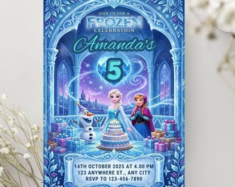 May include: A Frozen-themed birthday invitation featuring Elsa, Anna, and Olaf. The invitation is framed by an ornate blue archway with the text "Join us for a Frozen Celebration" and "Amanda's 5". The date and RSVP information are at the bottom.