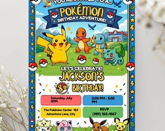 May include: A rectangular birthday invitation card featuring Pokémon characters Pikachu, Charmander, Squirtle, and Bulbasaur. The text reads: You're invited to a Pokémon Birthday Adventure, Jackson's 8th Birthday, Saturday, July 20th, 2:00 PM - 5:00 PM.