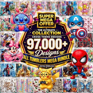 May include: A digital download bundle featuring 97,000+ tumbler designs with various cartoon characters including Stitch, Captain America, Spider-Man, and Pikachu, displayed behind a central gold and black sign reading Super Mega Offer.