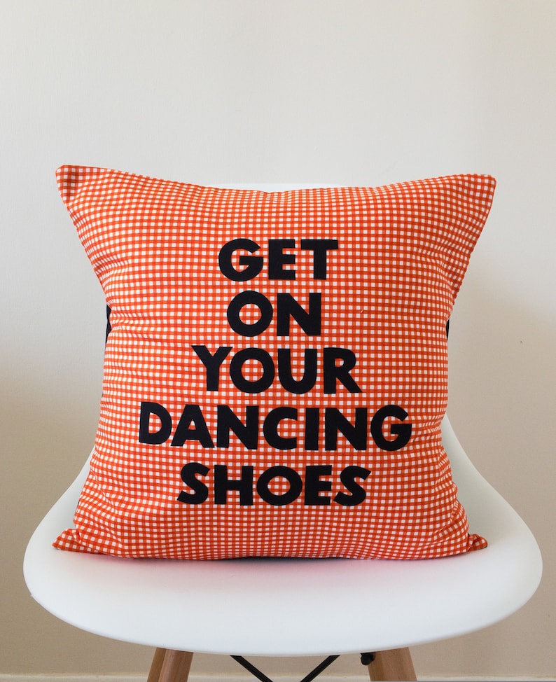 Get on Your Dancing Shoes Cushion Cover