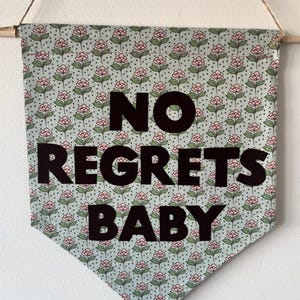 Kacey Musgraves Inspired &#39;No Regrets Baby&#39; Floral Pennant Flag