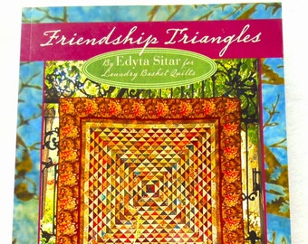 Friendship Triangles, Edyta Sitar, Laundry Basket Quilts, Paperback Book, Step By Step Triangle Technique, Brand New Book, 80 Pages, 2009