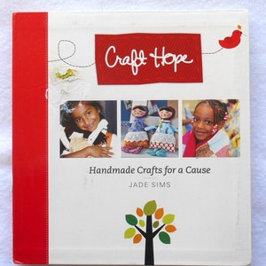 Craft Hope, Sims de jade, Libro, Manualidades hechas a mano por una causa, Varios tipos de manualidades, Varias organizaciones benéficas verificadas, Plantillas de tamaño completo, 2010