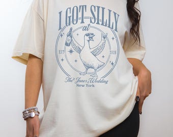 I Got Silly Benutzerdefinierte Hochzeit Toss Shirts Dumme Gans Personalisierte Hochzeit Party Geschenke Braut Gefälligkeiten Jungvermählten Geschenk Passende Braut, zum T-Shirt zu sein