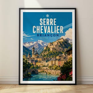 May include: A framed travel poster featuring a blue sky over the Serre Chevalier Briançon mountains in the Hautes-Alpes. The illustration depicts a stone bridge, a river, a town with a church, and a hilltop fortress with the text Serre Chevalier.