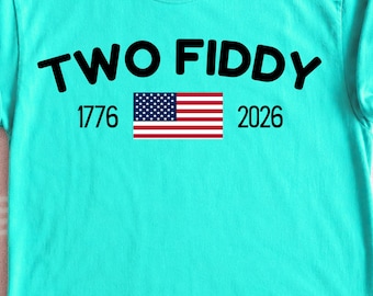 Two Fiddy 2 PNG: Funny 250th Birthday USA 250 Celebration Patriotic July 4th Party png Independence Day Art  (Digital Download)