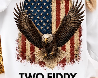 Two Fiddy 2 PNG: Funny 250th Birthday USA 250 Celebration Patriotic July 4th Party png Independence Day Art  (Digital Download)