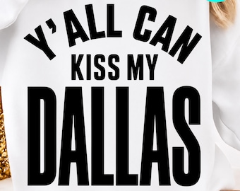 Vocês podem beijar minha Dallas Vintage Funny PNG: Humor retrô de caubói do oeste do Texas png Design sarcástico do sul (Download digital)