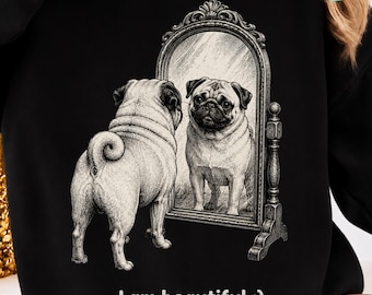 I Am Beautiful Pug PNG: Cute Pug Mirror Meme Positive Affirmation Design Pug Lover png Funny Self Love Dog Art (Digital Download)