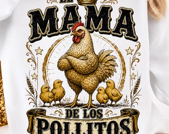 El Mamá de los Pollitos PNG: Funny Spanish Rooster Mom Clipart Mother's Day png Latino Farm Humor (Digital Download)