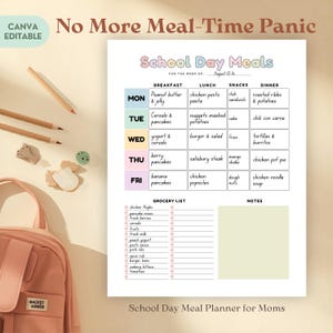 May include: A printable school day meal planner for moms, featuring a weekly schedule with breakfast, lunch, snacks, and dinner sections. Includes a grocery list and notes area. The text "No More Meal-Time Panic" is at the top.