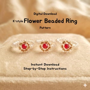 May include: Three beaded rings featuring a central red bead surrounded by gold-toned beads and a white beaded band. The text reads: Digital Download K-style Flower Beaded Ring Pattern Instant Download Step-by-Step Instructions.