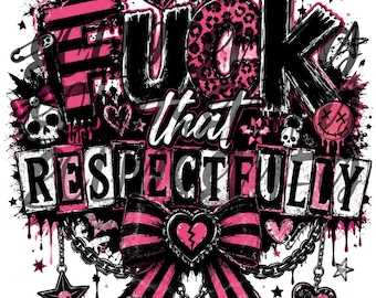 Fck That Respectively, PNG