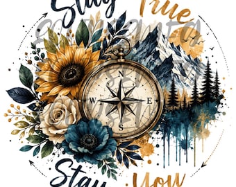 Stay True Stay You Compass PNG