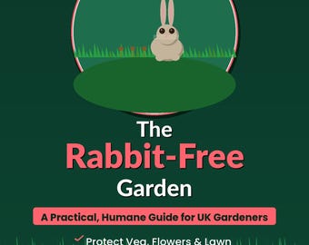 The Rabbit-Free Garden | UK Garden Pest Guide | Rabbit Proof Fencing & Deterrents PDF | No-Nonsense Garden Guide