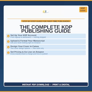 Può includere: Grafica blu e bianca con il testo "THE COMPLETE KDP PUBLISHING GUIDE". La guida offre istruzioni passo passo per i nuovi editori, tra cui la configurazione di un account e la progettazione di copertine.