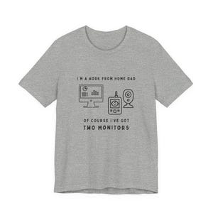 Work From Home Dad Shirt, Two Monitors Tech Dad Tee, Funny WFH Gift