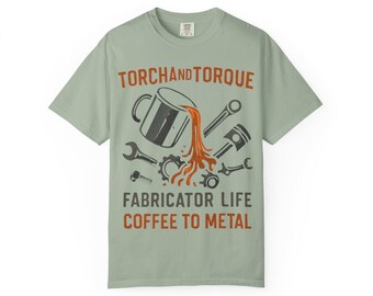 Camiseta Torch & Torque Fabricator Life, Camiseta Coffee to Metal para soldadores