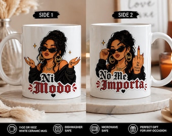 No Me Importa / Me Vale Mug | Spicy Latina Energy Cup | Funny Chingona Coffee Mug | Mexican Attitude Mug | Gift for Her