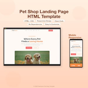 以下が含まれることがあります： ペットショップのウェブサイトテンプレート。デスクトップとモバイルビューを表示します。「Where Every Pet Finds a Loving Home」というテキストと子犬の画像が特徴です。テンプレートには、HTML/CSS、レスポンシブデザイン、クリーンコードが含まれています。