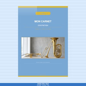 May include: A blue and yellow brochure titled "MON CARNET D'ENTRETIEN" features a trumpet, trombone, and tuba. The brass instruments are gold-colored and arranged on a light gray surface. The brochure's text is in French.