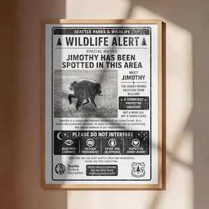Jimothy Raccoon Wildlife Alert Poster Print, Short King Jimothy Poster Print. Cute Trash Panda Poster Print, Famous Seattle Raccoon Poster