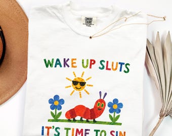Comfort Colors® Wake Up Sluts It's Time To Sin Shirt, meme graphic tee sarcastic shirt, funny animal shirt, unhinged humor top viral shirt