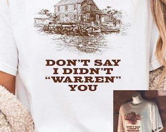 Comfort Colors® Don't Say I Didn't "Warren" You Shirt, Widow's Bay Shirt, The Next Martha's Vineyard, Matthew Rhys, Richard Warren Homestead