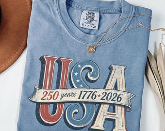 Maglietta Comfort Colors® USA 250 Years, maglietta patriottica americana, maglietta unisex per il 4 luglio, maglietta 1776-2026 Freedom, solo stampa, non dipinto.