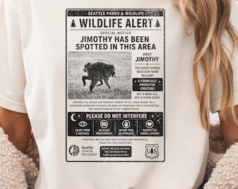 Comfort Colors® Jimothy Raccoon Wildlife Alert Shirt, Short King Jimothy Tee. Cute Trash Panda Shirt, Famous Seattle Raccoon Shirt