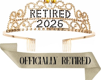 Retirement Tiara and Sash 2026 - Officially Retired Party Decorations / Gold Crown Retirement Gift