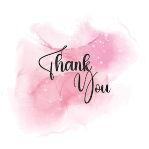 May include: A digital art design featuring the words "Thank You" in elegant black script. The text is set against a soft, abstract background of pink watercolor-style washes and subtle white speckles.