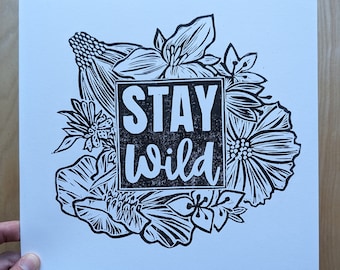 Stay Wild, Wildflower Block Print 10x10