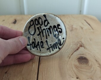 Good Things Take Time Tiny Catchall Dish