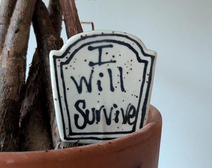 Featured listing image: I Will Survive Planter Stake