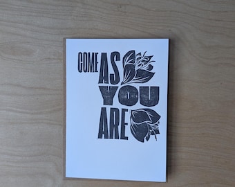 Come As You Are Rubber Block Card
