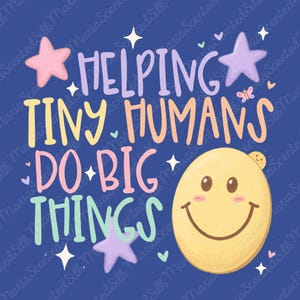 Helping Tiny Humans Do Big Things PNG, Cute Teacher Sublimation Design, Kindergarten Daycare Clipart, Retro Preschool Shirt Art Download